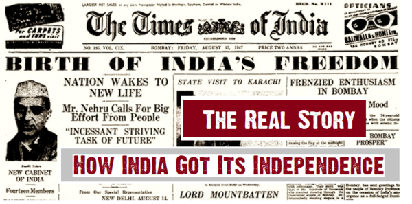 How India got its Independence - The Real Story - Drishtikone