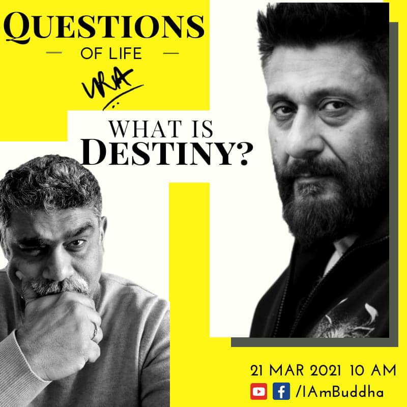 May be an image of 2 people, including Drishtikone Bharat, beard and text that says 'QUESTIONS OF LIFE URA WHAT IS DESTINY? 21 MAR 2021 10 AM f /IAmBuddha'