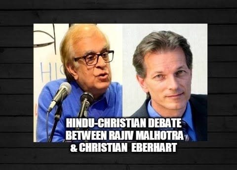 Hindu-Christian Debate Between Rajiv Malhotra & Christian Eberhart