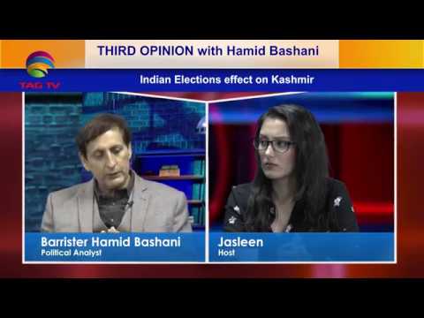 Commentary on DG ISPR Speech, Indian Elections Effect on Kashmir – Third Opinion with Hamid Bashani