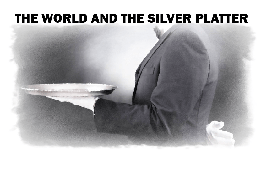 The Silver Platter Theory and the Victim Mentality