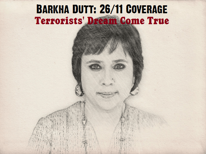                               Barkha Dutt and NDTV: A Terrorist’s DREAM COME TRUE                             
                              