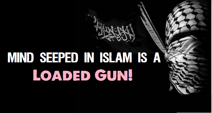 A Mind Seeped in Islam is a Loaded Gun #OrlandoShooting