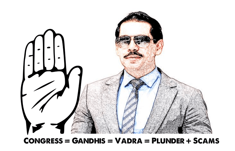 Robert Vadra, Gandhis and Congress: The league of Plunderers and Scamsters