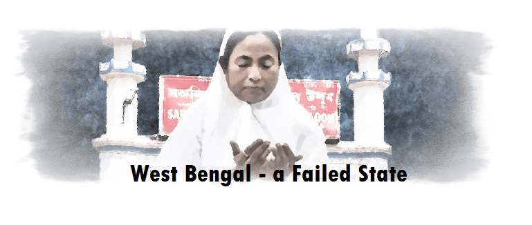 West Bengal – the Failed State!