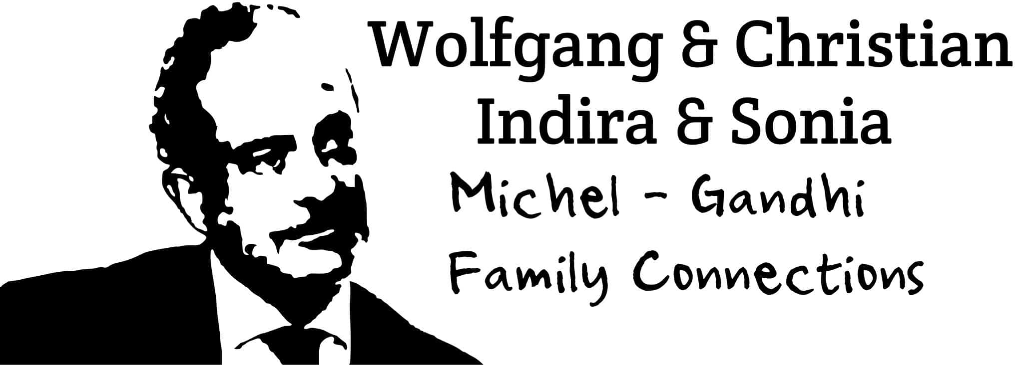 Who was Christian’s Father and Indira Gandhi’s friend, Wolfgang Michel?