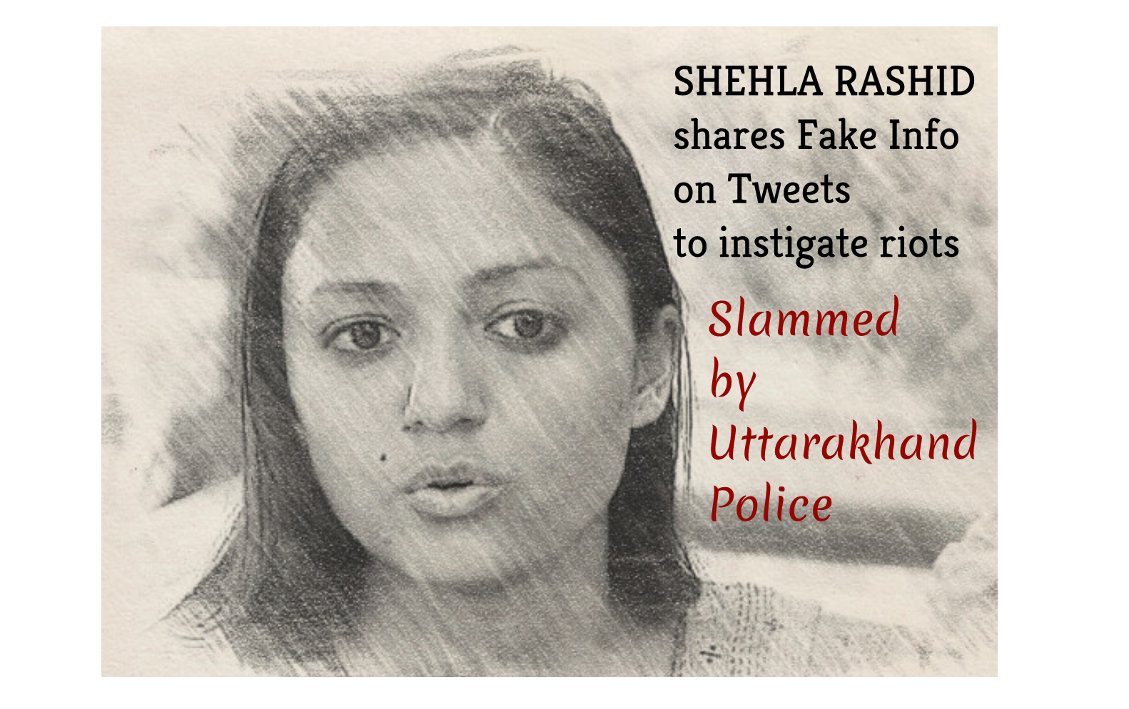                               Shehla Rashid Tries to Instigate a Riot in Uttarakhand with Fake News and Narrative, Gets Slammed by Police                             
                              