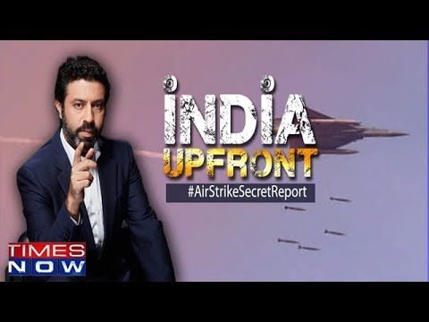 Secret Air Force report accessed, 4 'Occupied' targets hit | India Upfront With Rahul Shivshankar