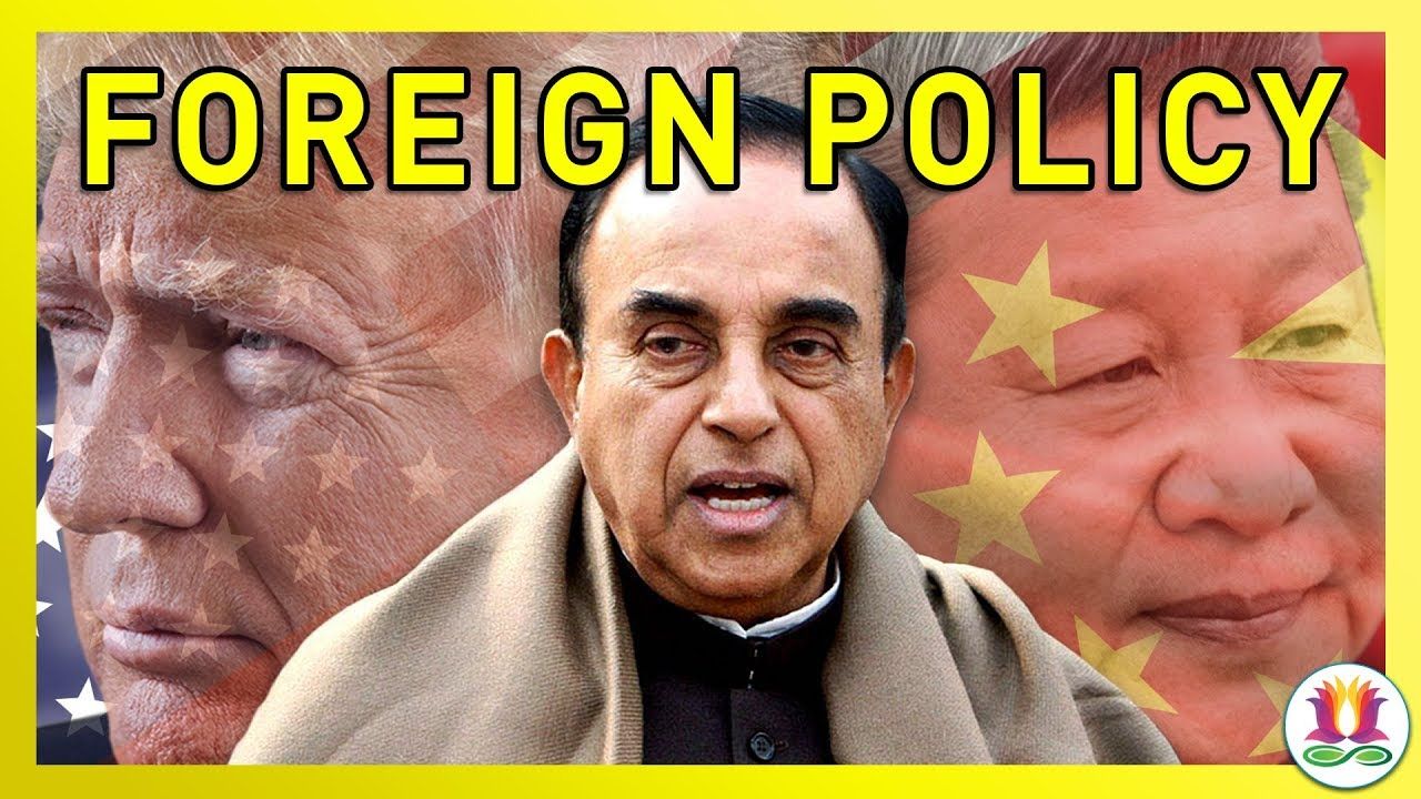 India’s Relations with USA & China / Dr Subramanian Swamy