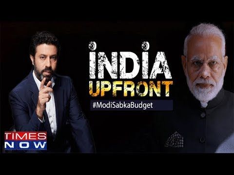 'Mother of all' polls budgets, 2019 momentum with PM Modi | India Upfront With Rahul Shivshankar
