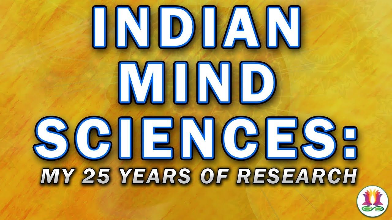 My 25 Years of Research on Indian Mind Sciences
