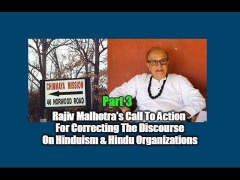 Rajiv Malhotra's Call To Action For Correcting The Discourse On Hinduism & Hindu Organizations. #3