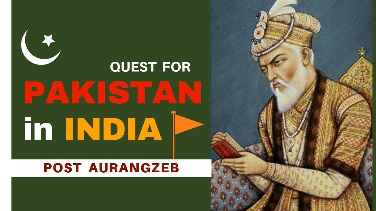                               Quest to Establish PAKISTAN 'The Land of Pure' in India after Aurangzeb | Mughal Empire History |                             
                              