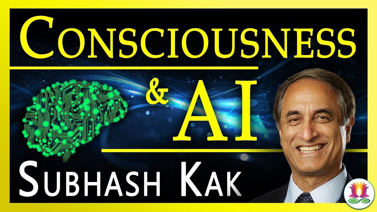Subhash Kak on: AI & Consciousness.