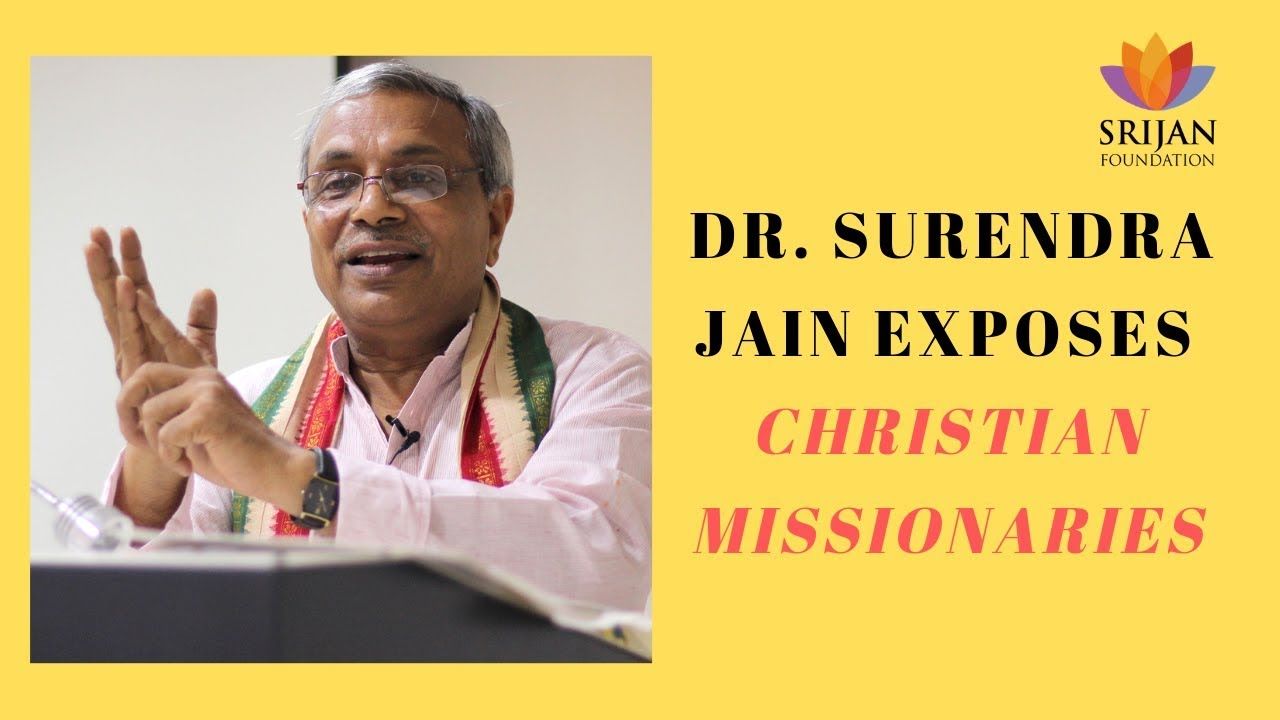                               #SrijanTalks: Dr. Surendra Jain exposes the Christian Missionaries in India                             
                              