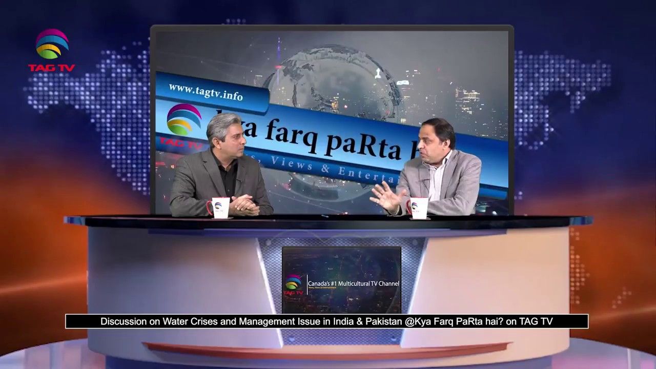 Discussion on Water Crises & Management Issue in India & Pakistan @Kya Farq Parta Hai? on TAG TV