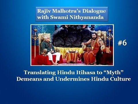 Translating Hindu Itihasa to "Myth" Demeans & Undermines Hindu Culture  #6