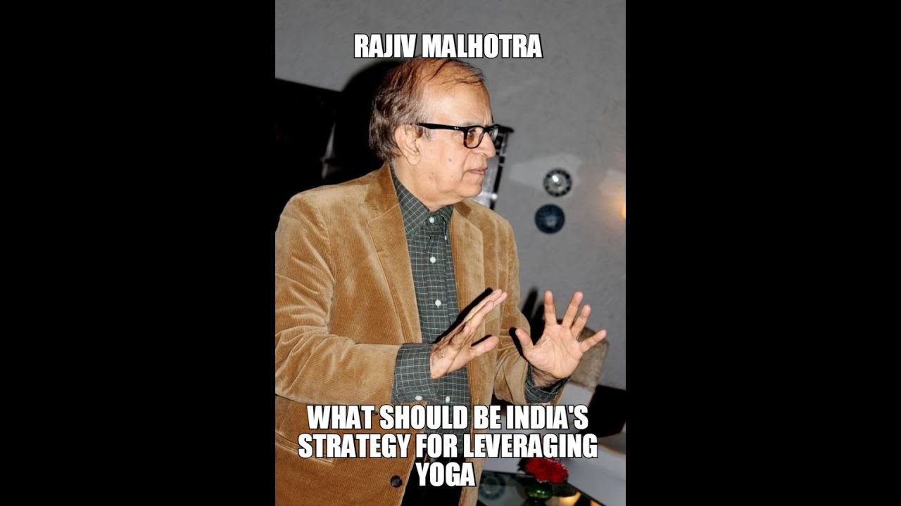 What Should be India's Strategy for Leveraging Yoga: Rajiv Malhotra #6