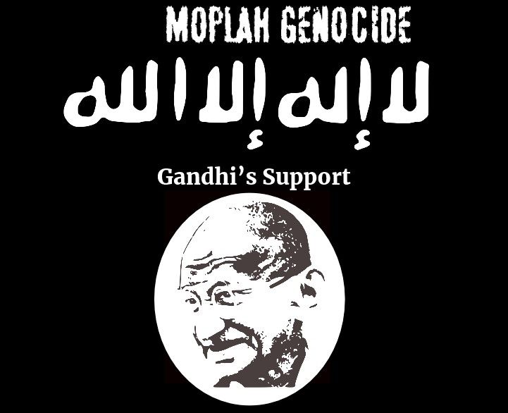 How Gandhi justified the Moplah Genocide of Hindus by Muslims